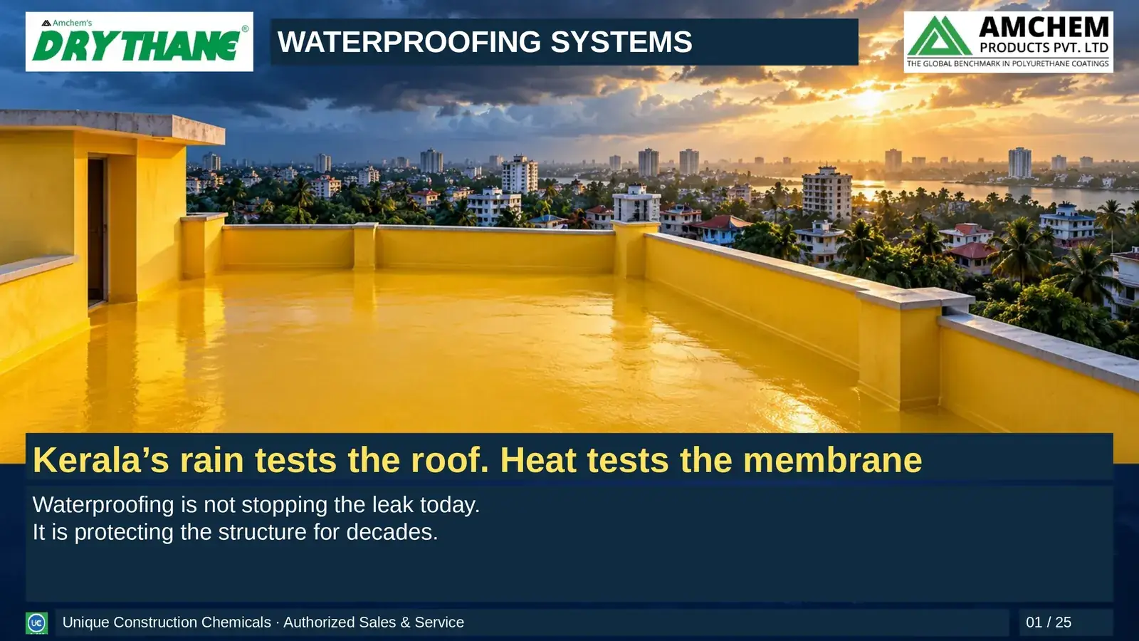 Drythane waterproofing — Kerala's rain tests the roof. Heat tests the membrane
